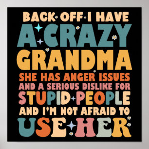 Funny Back Off I Have A Crazy Grandma Poster