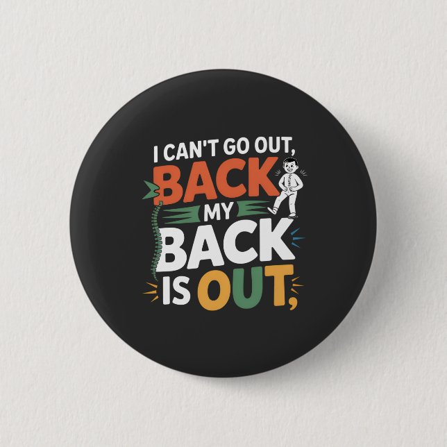 Funny Back Pain Chiropractic Quote 2 Inch Round Button (Front)