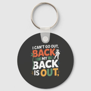 Funny Back Pain Chiropractic Quote Keychain