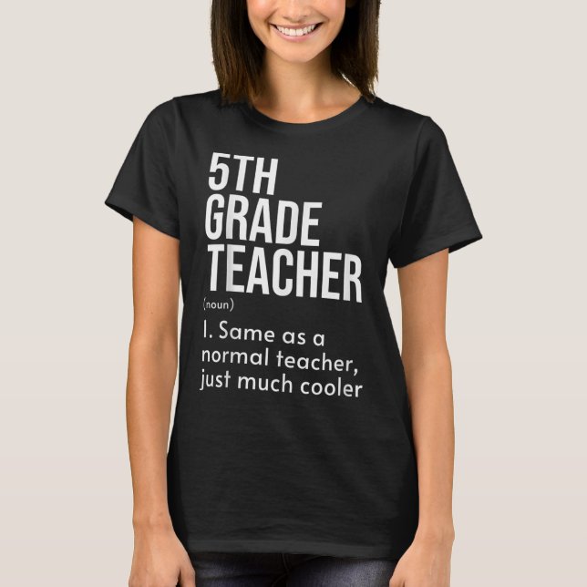 Funny Back To School First Day 5th Grade Teacher D T-Shirt (Front)