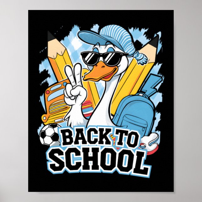 Funny Back To School Goose First Day Of School Poster (Front)
