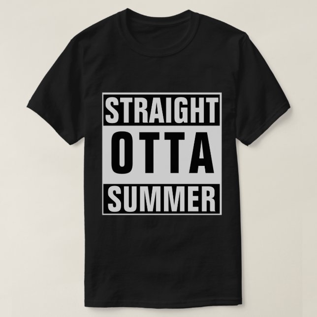 Funny Back to School Straight Outta Summer Humour T-Shirt (Design Front)