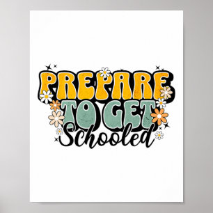 Funny Back To School Teachers Prepare To Get Schoo Poster