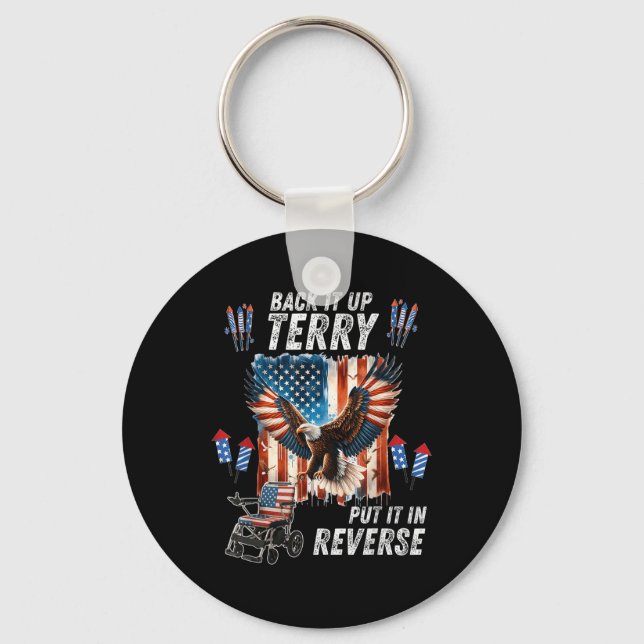 Funny, Back Up Terry Put It In Reverse Firework 4t Keychain (Front)