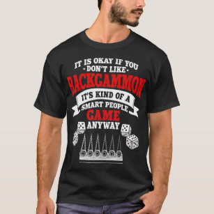 Funny Backgammon Quote Board Games Player  T-Shirt