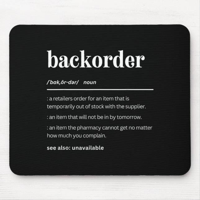 Funny BackOrder Definition Cute Medical Mouse Pad (Front)