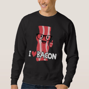 Funny Bacon Gift For Kids Boys Girls Cool Geeky I Sweatshirt