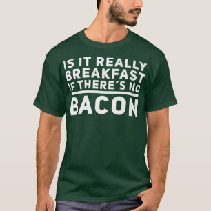 Funny Bacon Lover Pig Meat Breakfast Keto Diet Mea T-Shirt