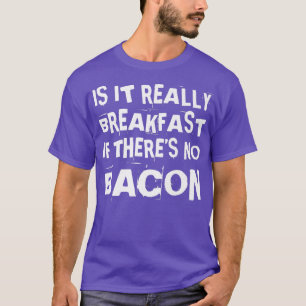 Funny Bacon Lover Pig Pork Breakfast Keto Diet Mea T-Shirt