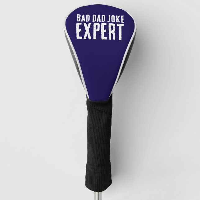 Funny Bad Dad Joke Expert BOLD TYPOGRAPHY Golf Head Cover (Front)
