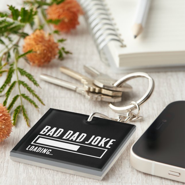 Funny Bad Dad Joke Loading Keychain (Front Right)