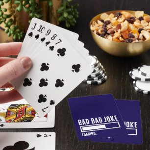 Funny Bad Dad Joke Loading Playing Cards