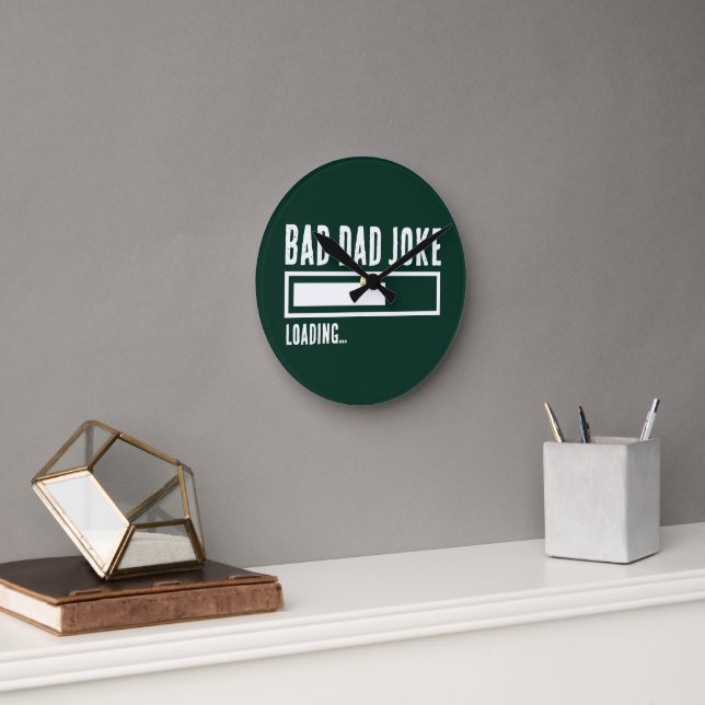 Funny Bad Dad Joke Loading Round Clock (Office)
