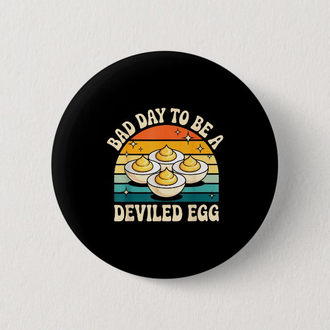 Funny Bad Day To Be A Deviled Egg Meme  2 Inch Round Button (Front)