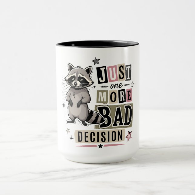 Funny Bad Decision Raccoon Mug (Center)