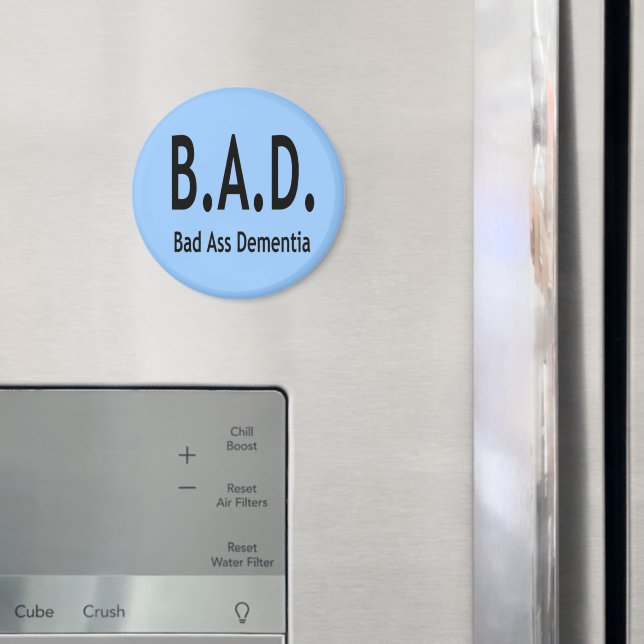 Funny BAD Dementia Forgetful Typography Magnet (In Situ (Fridge))