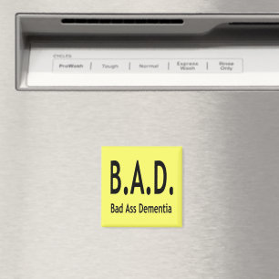 Funny BAD Dementia Forgetful Typography Magnet