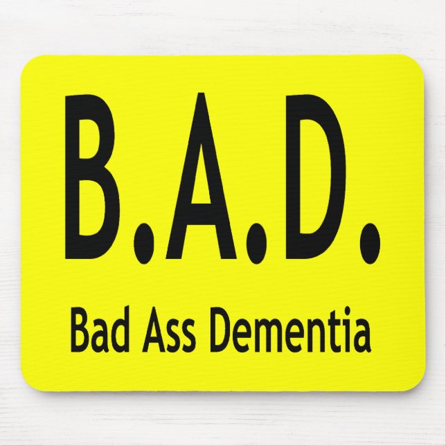 Funny BAD Dementia Forgetful Typography Mouse Pad (Front)