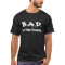 Funny BAD Dementia Forgetful Typography Unisex