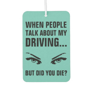Funny Bad Driving Quote   Teal Car Air Freshener