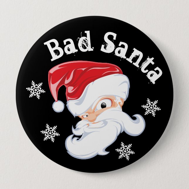 Funny Bad Santa 4 Inch Round Button (Front)