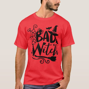 Funny Bad Witch Halloween T-Shirt