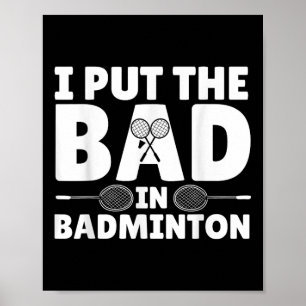 Funny Badminton Art For Men Women Shuttle Sport Pl Poster