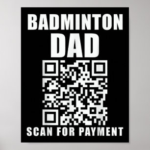 Funny Badminton Dad Scan For Payment Fathers Day Poster