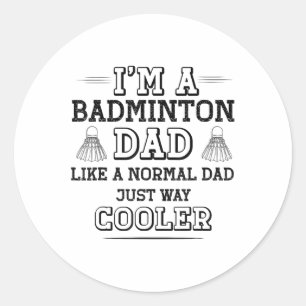 Funny Badminton Dad Shirt Men Badminton Player Classic Round Sticker
