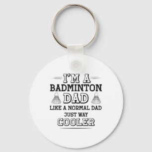 Funny Badminton Dad Shirt Men Badminton Player Keychain