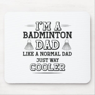 Funny Badminton Dad Shirt Men Badminton Player Mouse Pad