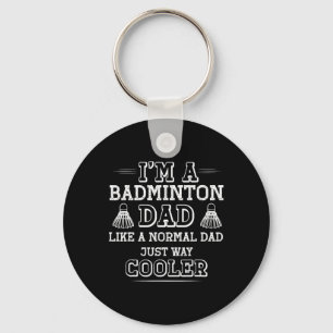 Funny Badminton Dad Shirt Men Women Badminton Play Keychain