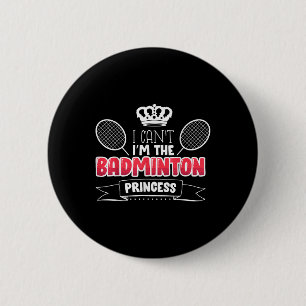 Funny Badminton Gift Idea For Badminton Player 2 Inch Round Button