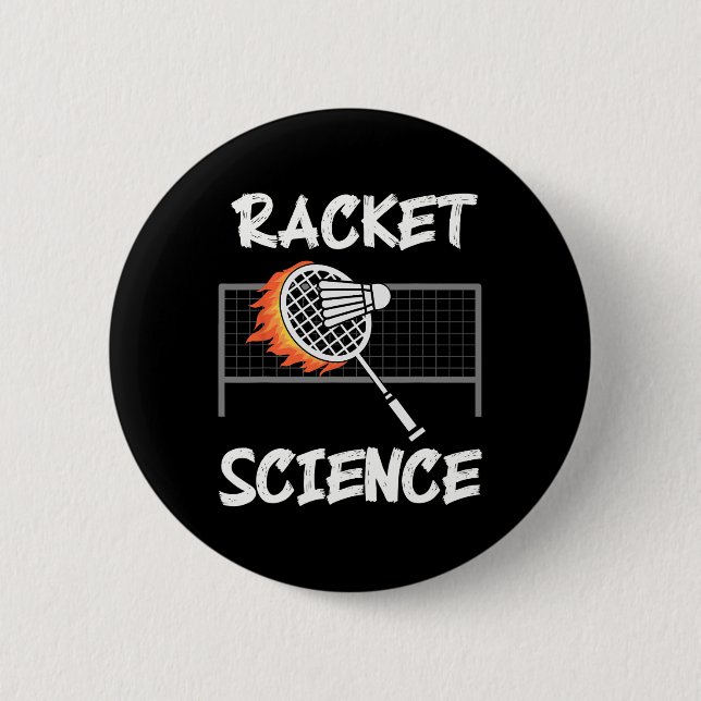 Funny Badminton Humour Racket Science Shuttle Spor 2 Inch Round Button (Front)