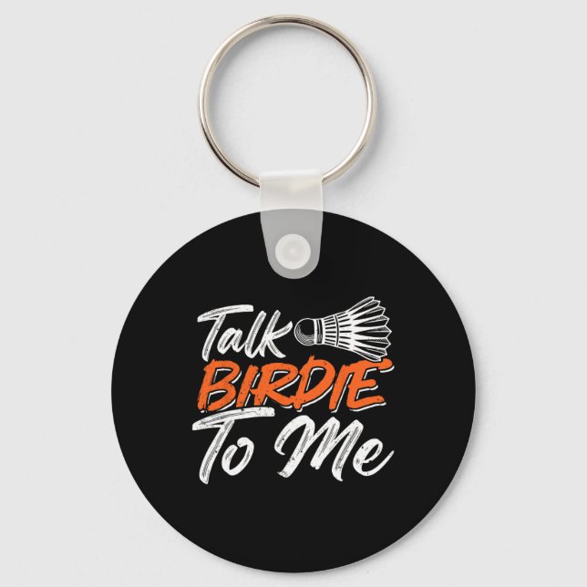 Funny Badminton Humour Smash Shuttle Birdie Sport  Keychain (Front)