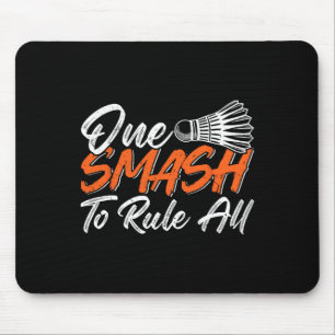 Funny Badminton Humour Smash Shuttle Birdie Sport Mouse Pad