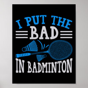 Funny Badminton Humour Smash Shuttle Birdie Sport  Poster