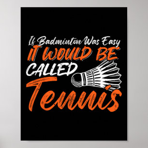 Funny Badminton Humour Smash Shuttle Birdie Sport Poster