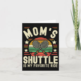 Funny Badminton Mom Joke Moms Shuttle Is My Favori Card