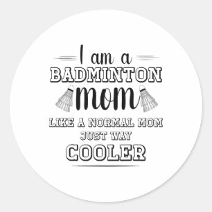 Funny Badminton Mom Shirt Women Badminton Player 1 Classic Round Sticker