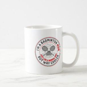 Funny Badminton Mom Shirt Women Badminton Player 2 Coffee Mug