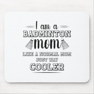 Funny Badminton Mom Shirt Women Badminton Player  Mouse Pad