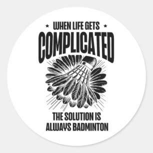 Funny Badminton Player Love Shuttle Design 15 Classic Round Sticker