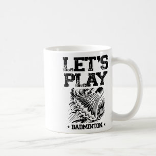 Funny Badminton Player Love Shuttle Design 4  Coffee Mug
