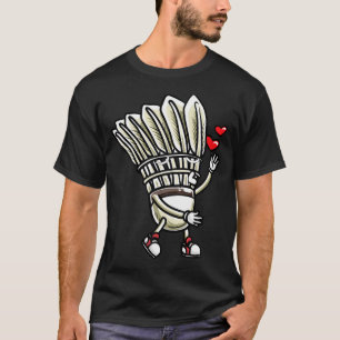 Funny Badminton Shuttlecock Player Design Men Wome T-Shirt
