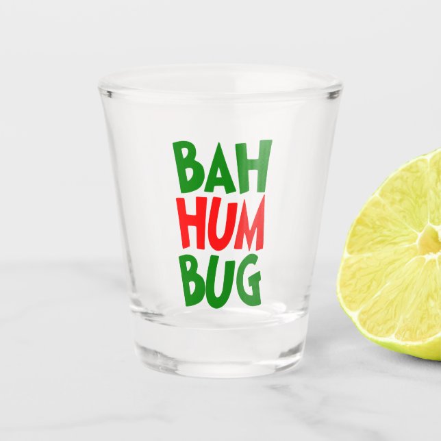 Funny Bah humbug Christmas Holiday party Shot Glass (Front)