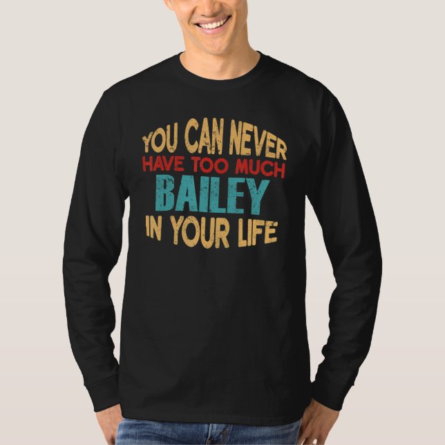 Funny Bailey Personalized Tshirt First Name Joke I (Front)