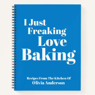 Funny Baker Baking Quote Blue Personalized Recipe Notebook