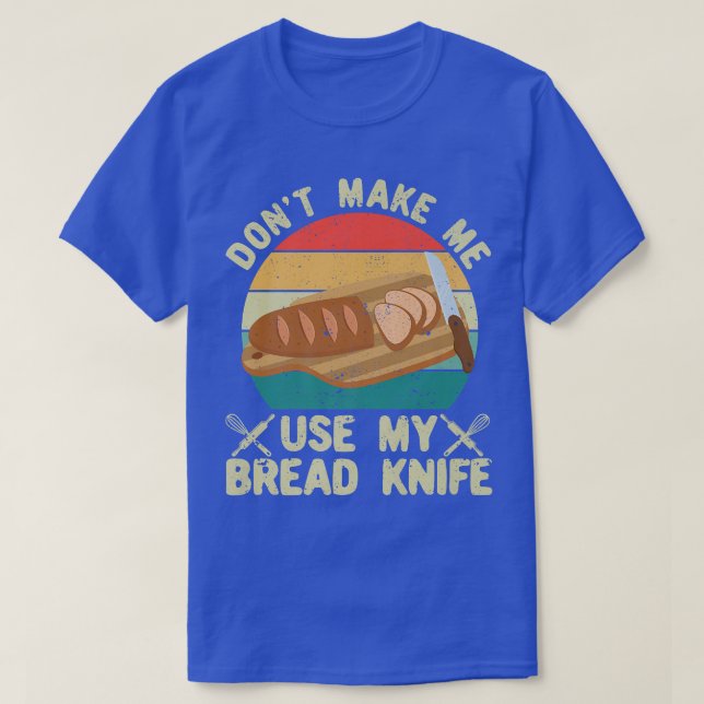 Funny Baker Bread Baking Bread Baker Retro Bread K T-Shirt (Design Front)