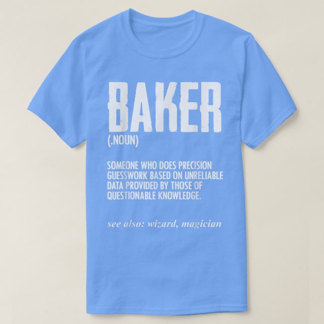Funny Baker Definition Baking for Pastry Chef Brea T-Shirt (Design Front)